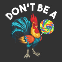 Don't Be A Cook Sucker Chicken Lollipop Sarcastic Humor Tank Top Baby Bodysuit | Artistshot