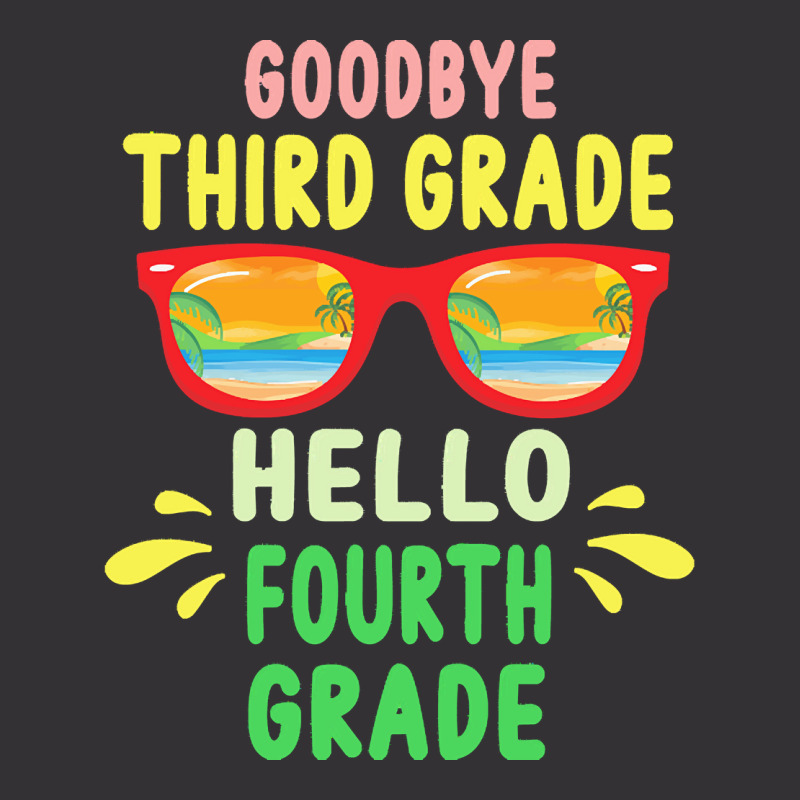 Goodbye Third Grade Hello Fourth Grade T  Shirt Goodbye Third Grade He Vintage Hoodie | Artistshot