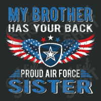 My Brother Has Your Back Proud Air Force Sister Sibling Gift Women's Triblend Scoop T-shirt | Artistshot