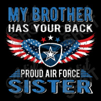 My Brother Has Your Back Proud Air Force Sister Sibling Gift Legging | Artistshot