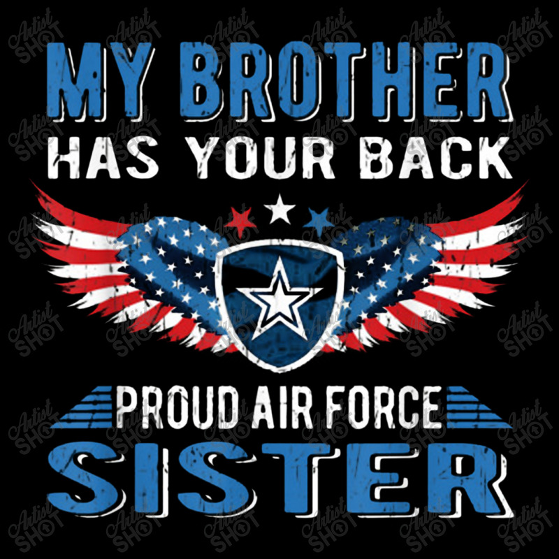 My Brother Has Your Back Proud Air Force Sister Sibling Gift Legging by hadiwarnokudus | Artistshot