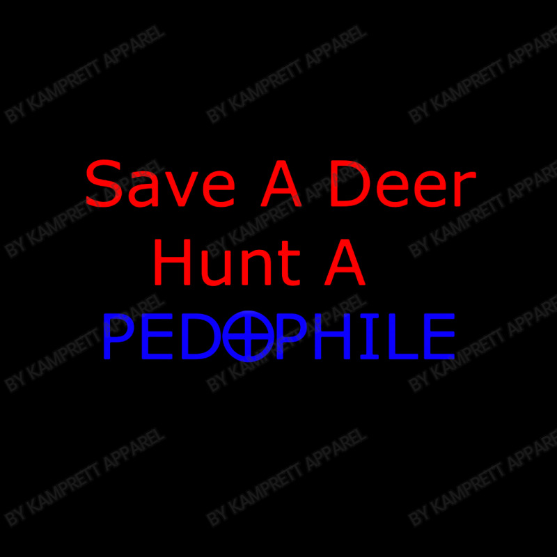 Save A Deer   Hunt A Pedophil Lightweight Hoodie by Kamprett Apparel | Artistshot