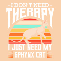 Sphynx Cat T  Shirt Sphynx Cat   I Don't Need Therapy   Retro Style Ca Cropped Hoodie | Artistshot