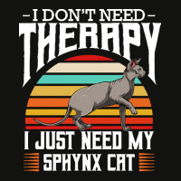 Sphynx Cat T  Shirt Sphynx Cat   I Don't Need Therapy   Retro Style Ca Scorecard Crop Tee | Artistshot