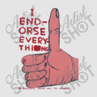 I Endorse Everything David Shrigley Exclusive T-shirt | Artistshot