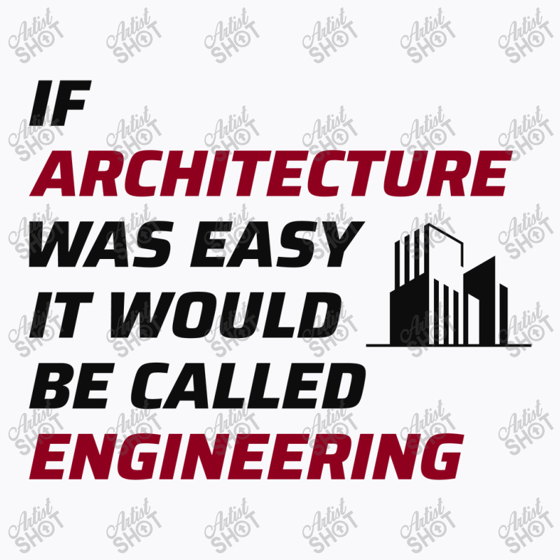 Architect Architecture Student Architectural Funny T-shirt | Artistshot