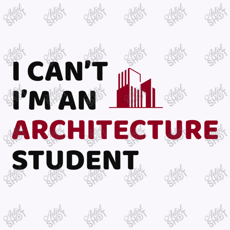 Architect Architecture Student Architectural Funny Tank Top | Artistshot