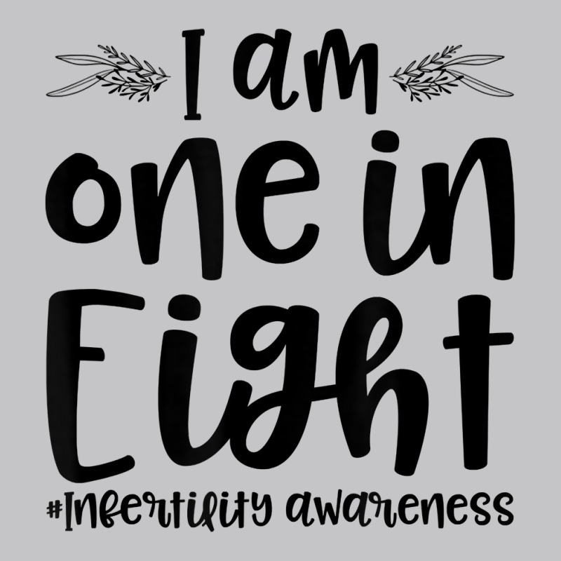 Infertility Awareness I Am One In Eight Fertility Support T Shirt Baby Bodysuit by johnjosephmenk | Artistshot