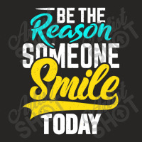 Be The Reason Someone Smile Today Ladies Fitted T-shirt | Artistshot