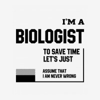 I'm A Biologist - Jobs Occupation Gift Classic T-shirt | Artistshot