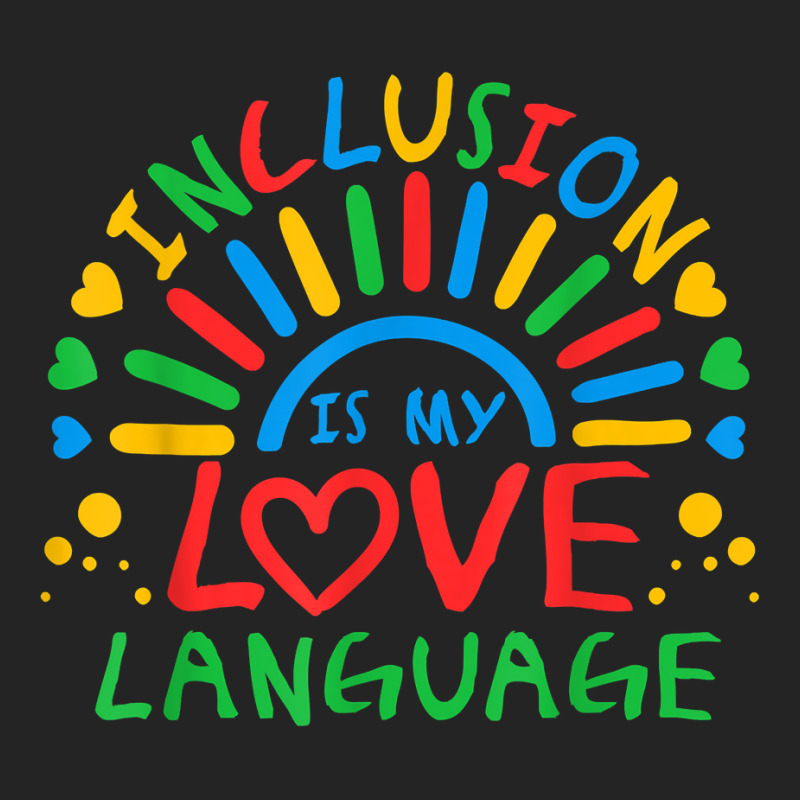 Inclusion Is My Love Language Funny Autism Awareness Rainbow T Shirt 3/4 Sleeve Shirt by gillanbepicaia | Artistshot