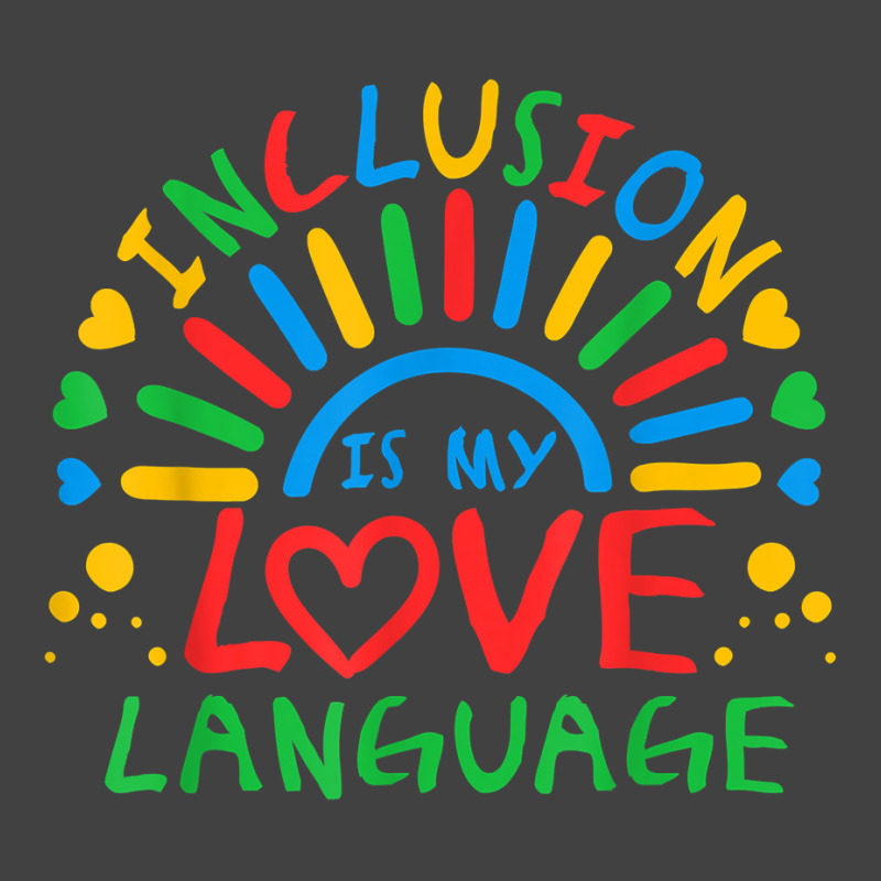 Inclusion Is My Love Language Funny Autism Awareness Rainbow T Shirt Vintage T-Shirt by gillanbepicaia | Artistshot