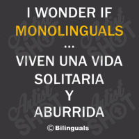 I Wonder If Monolinguals   Funny Spanish Bilinguals Tee V1 Ladies Curvy T-shirt | Artistshot