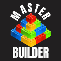 Master Builder Building Blocks Brick Builders Toys Gift T Shirt T-shirt | Artistshot