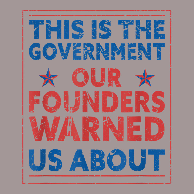 America This Is The Government Our Founders Warned Us About T Shirt Vintage Short | Artistshot