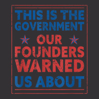 America This Is The Government Our Founders Warned Us About T Shirt Vintage Hoodie | Artistshot