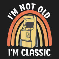 I'm Not Old I'm Classic   Nostalgic Arcade Games Console T Shirt Classic T-shirt | Artistshot