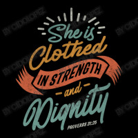 She Is Clothed In Strength And Dignity - Religious Cropped Sweater | Artistshot