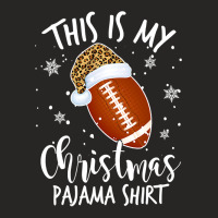 Football This Is My Christmas Pajama Football Leopard Xmas 425 Ladies Fitted T-shirt | Artistshot