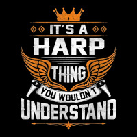 Musical Harpist Orchestra Funny Sarcastic It's A Harp Thing T Shirt Adjustable Cap | Artistshot