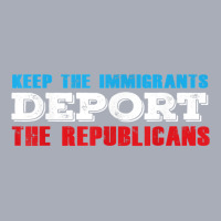 Keep The Immigrants Deport The Republicans Funny Anti Trump T Shirt Tank Dress | Artistshot