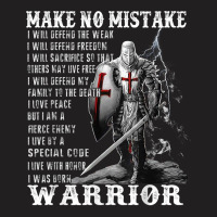 Knight Templar Shirt   Make No Mistake   The Crusader T Shirt T-shirt | Artistshot