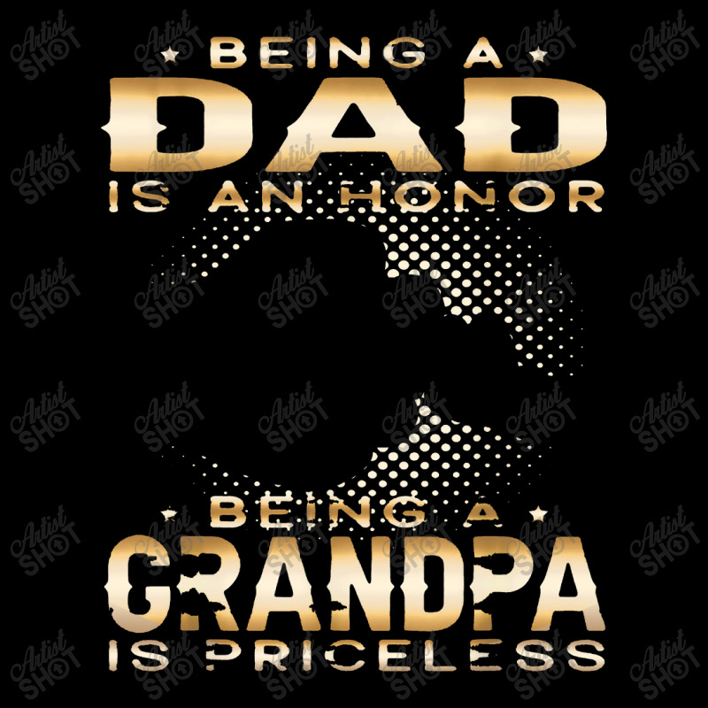 Mens Being A Dad Is An Honor Being A Grandpa Is Priceless Grandpa Zipper Hoodie by deluxebed | Artistshot