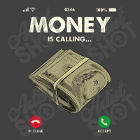 Money Is Calling Funny Cash For Business Entrepreneur Vintage T-shirt | Artistshot