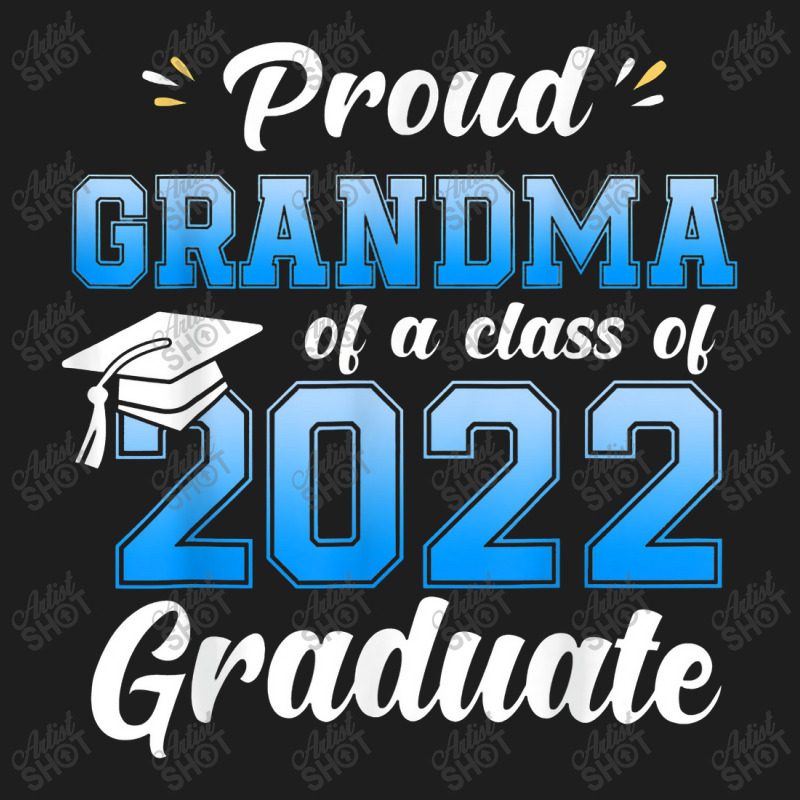 Proud Grandma Of A Class Of 2022 Senior Graduate Graduation Classic T-shirt by deluxebed | Artistshot