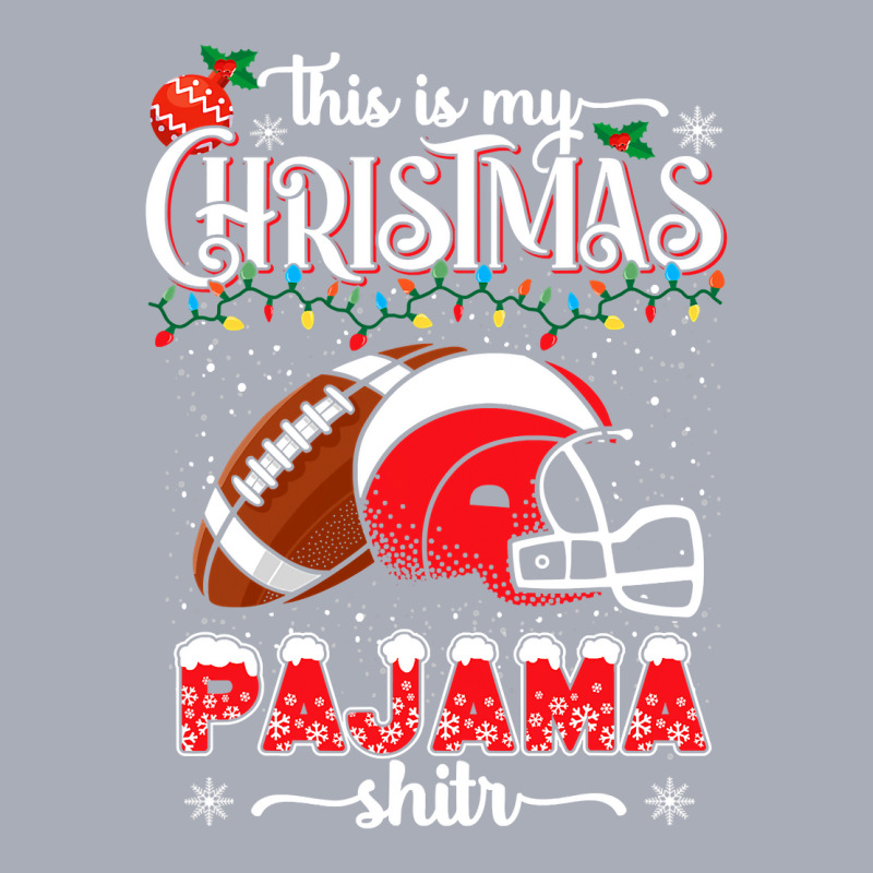 Football This Is My Christmas Pajama Funny Football Christmas 115 Foot Tank Dress by hopelessoon | Artistshot