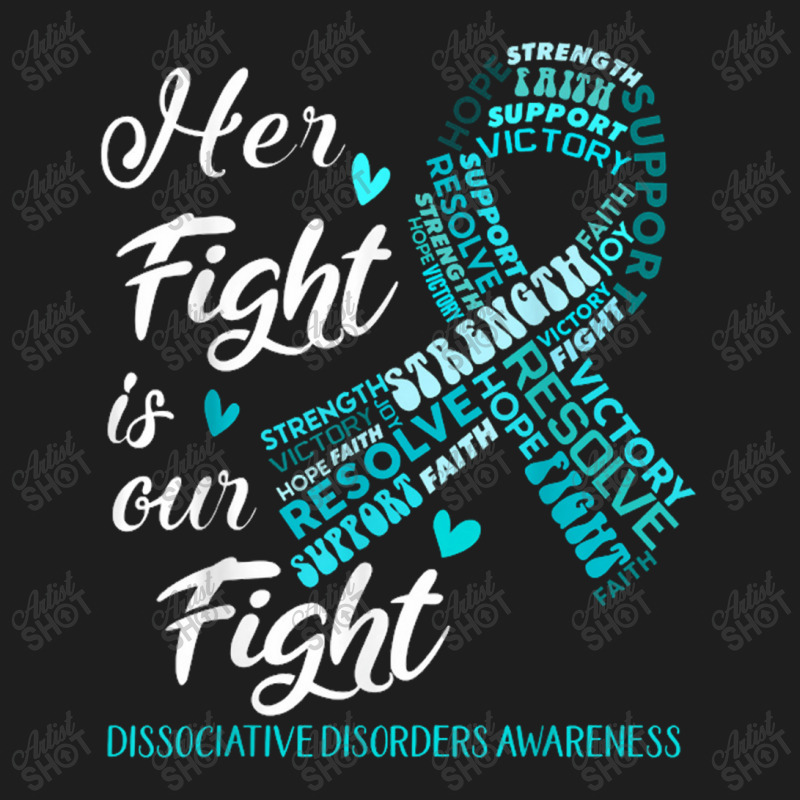 Dissociative Disorders Awareness Her Fight Is Our Fight Classic T-shirt | Artistshot