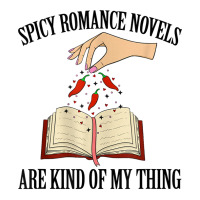 Spicy Romance Novels Are Kind Of My Thing Romance Reader T Shirt Youth Zipper Hoodie | Artistshot