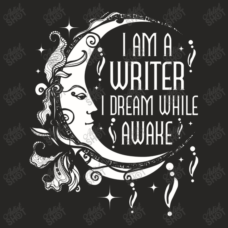 I Am A Writer I Dream While Awake Author Book Novelist Poet Ladies Fitted T-Shirt by kerjalembor | Artistshot