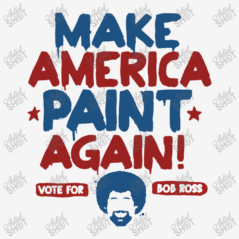 Painter Ross Make America Paint Again Classic T-shirt by timindonesia | Artistshot