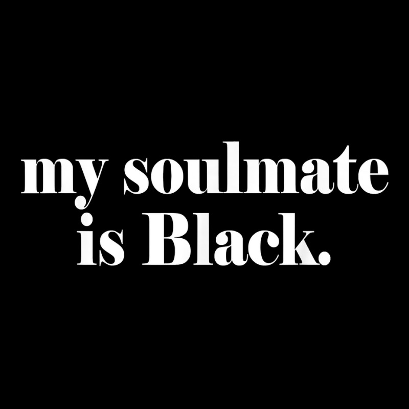 My Soulmate Is Black T Shirt Men's Long Sleeve Pajama Set by manviwadlington | Artistshot