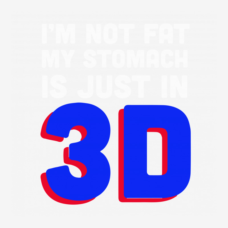 I'm Not Fat My Stomach Is Just In 3d1 01 Travel Mug | Artistshot