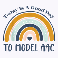 Today Is A Good Day To Model Aac Slp Speech Language Slpa T Shirt Tank Top | Artistshot