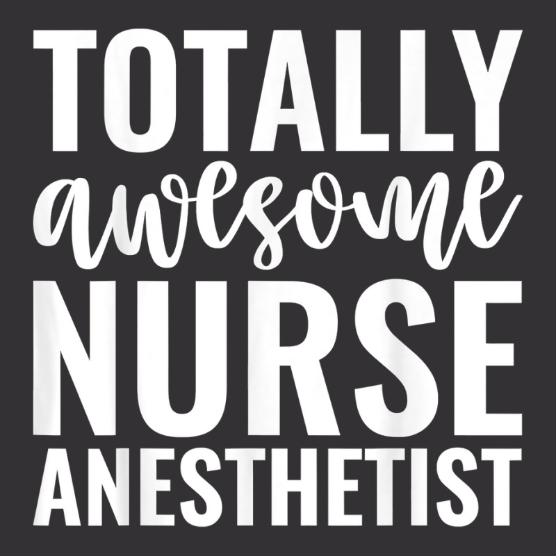 Totally Awesome Nurse Anesthetist Funny Job T Shirt Vintage Hoodie And Short Set | Artistshot