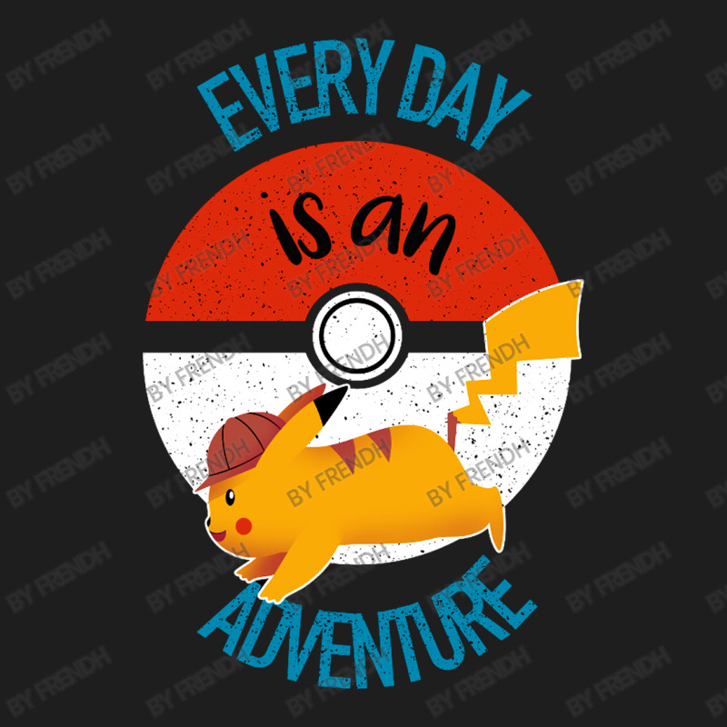 Every Day Is An Adventure Classic T-shirt | Artistshot