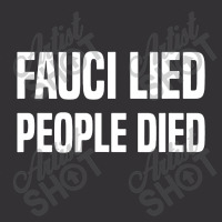 Fauci Lied People Died Vintage Hoodie | Artistshot