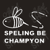 Spelling Bee Champion Tank Top | Artistshot