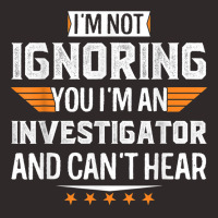 I’m An Investigator And Can’t Hear Dad Mom Christmas T Shirt Racerback Tank | Artistshot