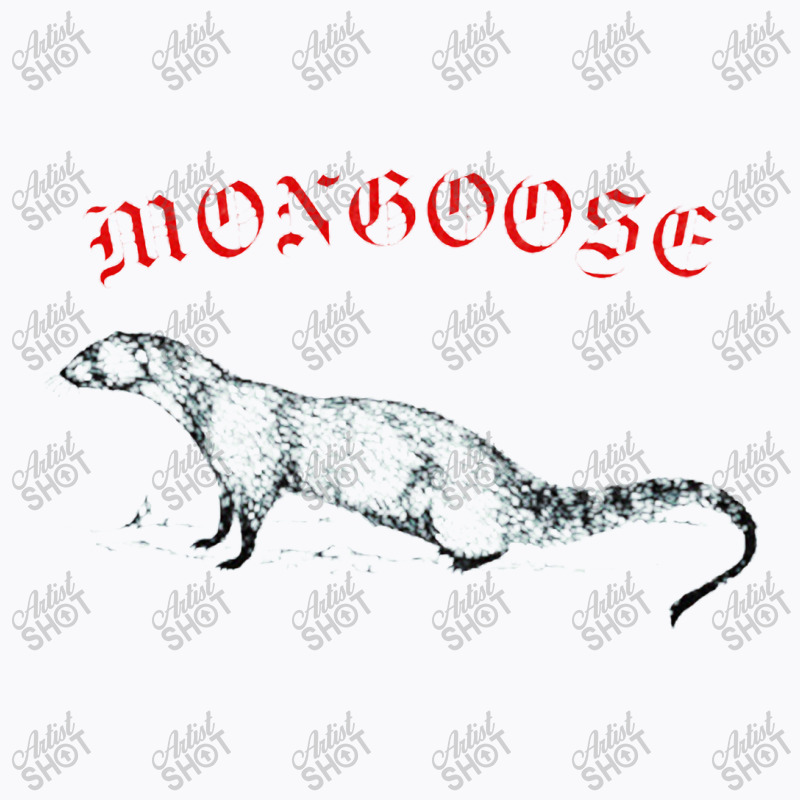 Mongoose, Bitey Sneak Boi Fan Design T-Shirt by siapasidia | Artistshot