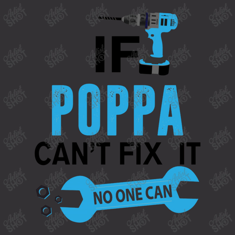 If Poppa Can't Fix It No One Can Vintage Hoodie | Artistshot