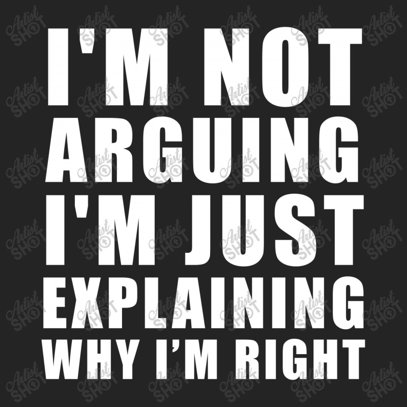 I'm Not Arguing I'm Just Explaining 3/4 Sleeve Shirt by designby21 | Artistshot