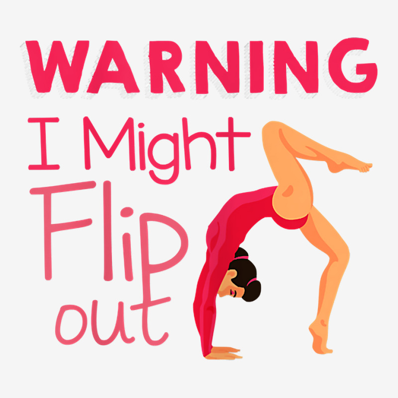 Funny Warning I Might Flip Out Gymnastics Gift Women Girls T Shirt Youth 3/4 Sleeve | Artistshot