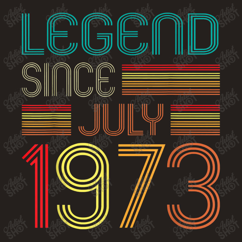 Legend Since July 1973 49 Years Old Vintage 49th Birthday Tank Top | Artistshot