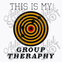 This Is My Group Therapy Shooting Target T-shirt | Artistshot