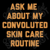 Ask Me About My Convoluted Skin Care Routine Fleece Short | Artistshot