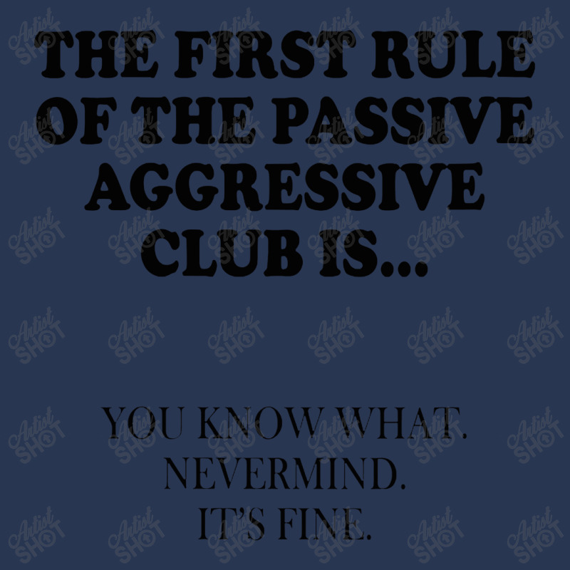 Womens The First Rule Of The Passive Aggressive Club It's Fine Ladies Denim Jacket by jaminanbpkb | Artistshot